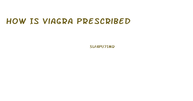 How Is Viagra Prescribed