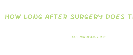How Long After Surgery Does The Libido Come Back