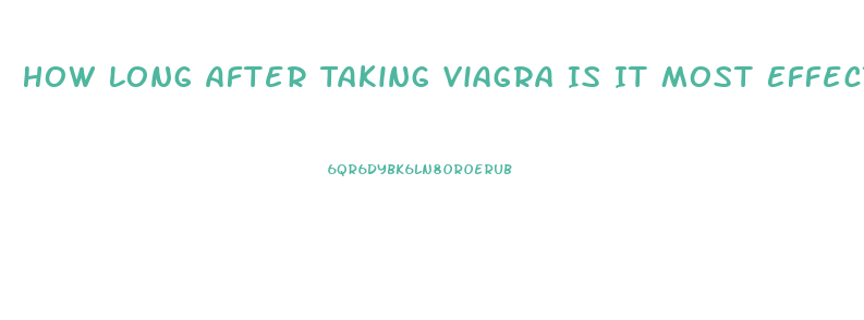 How Long After Taking Viagra Is It Most Effective