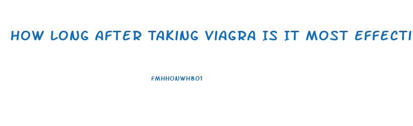 How Long After Taking Viagra Is It Most Effective