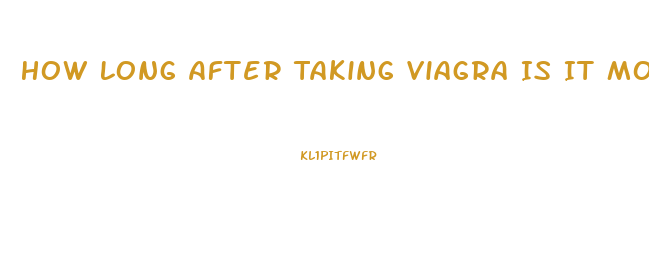 How Long After Taking Viagra Is It Most Effective