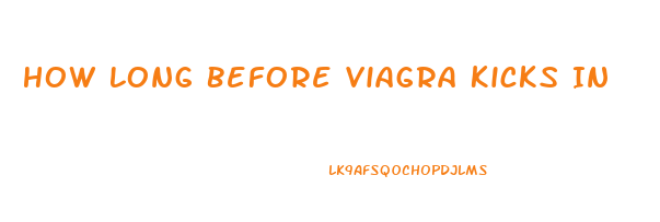 How Long Before Viagra Kicks In