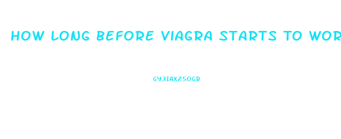 How Long Before Viagra Starts To Work