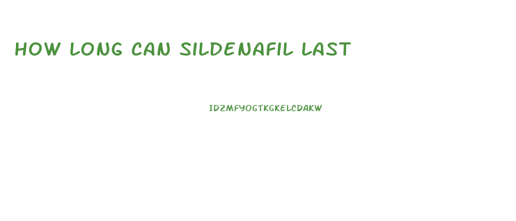 How Long Can Sildenafil Last