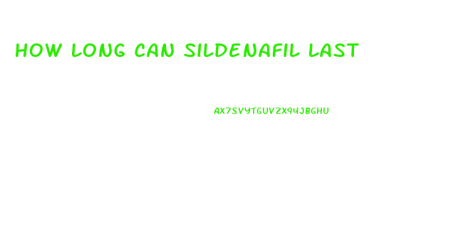 How Long Can Sildenafil Last