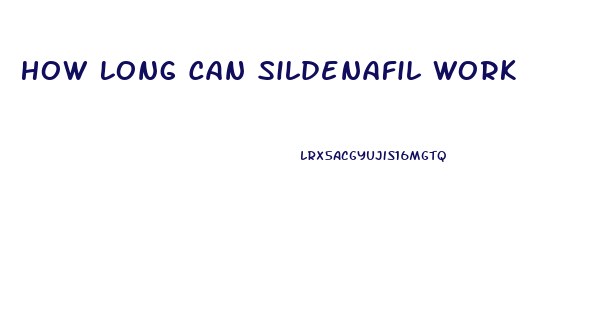 How Long Can Sildenafil Work