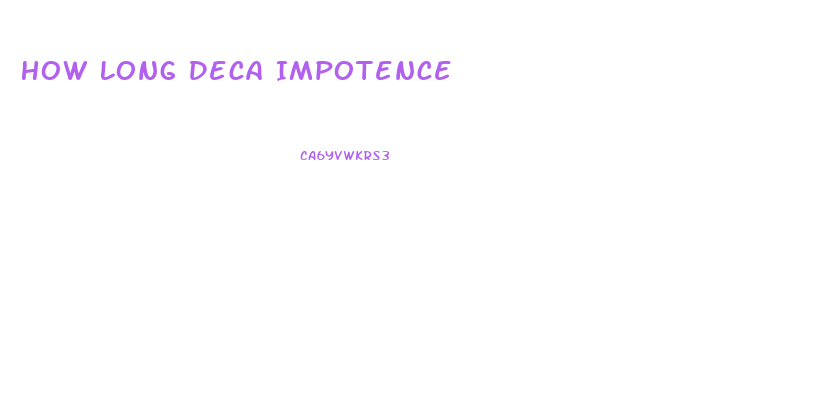 How Long Deca Impotence