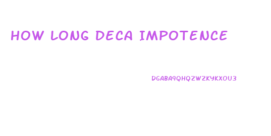 How Long Deca Impotence