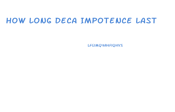 How Long Deca Impotence Last