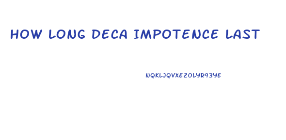 How Long Deca Impotence Last