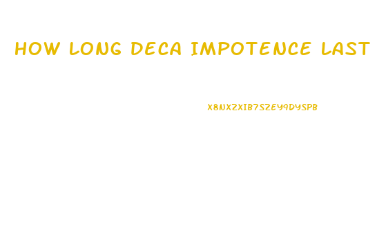 How Long Deca Impotence Last