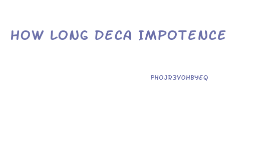 How Long Deca Impotence