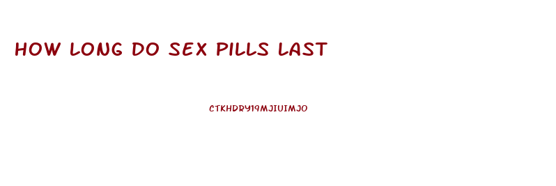 How Long Do Sex Pills Last