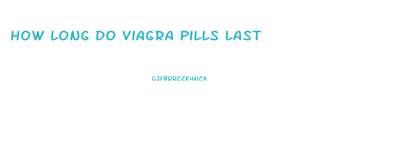 How Long Do Viagra Pills Last