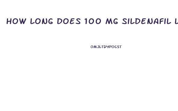 How Long Does 100 Mg Sildenafil Last