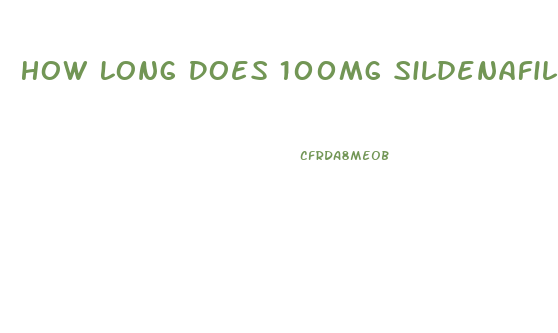 How Long Does 100mg Sildenafil Last