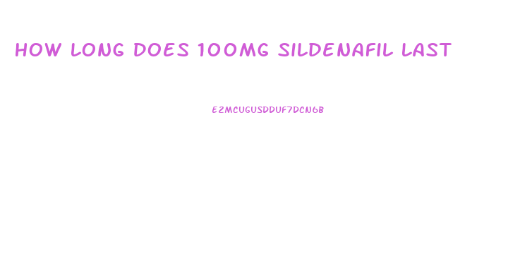 How Long Does 100mg Sildenafil Last