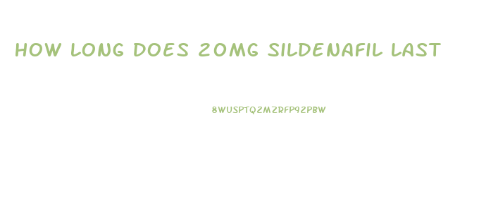 How Long Does 20mg Sildenafil Last