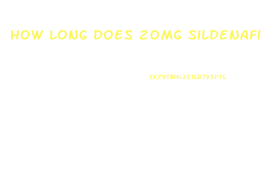 How Long Does 20mg Sildenafil Last