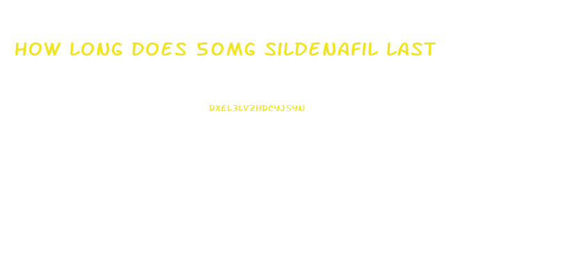 How Long Does 50mg Sildenafil Last