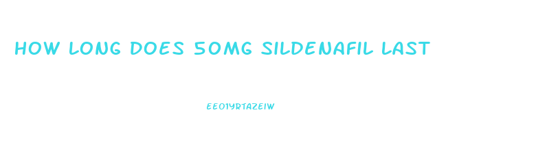 How Long Does 50mg Sildenafil Last