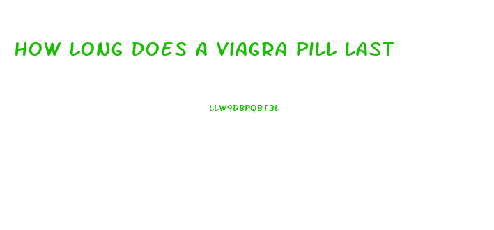 How Long Does A Viagra Pill Last
