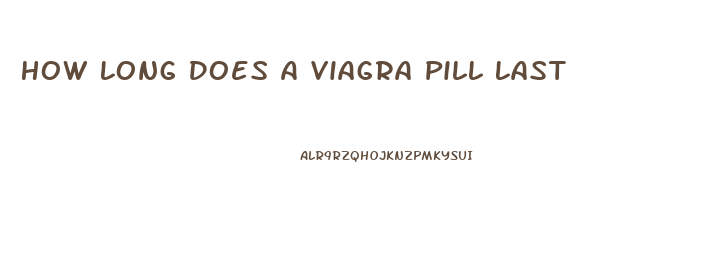 How Long Does A Viagra Pill Last