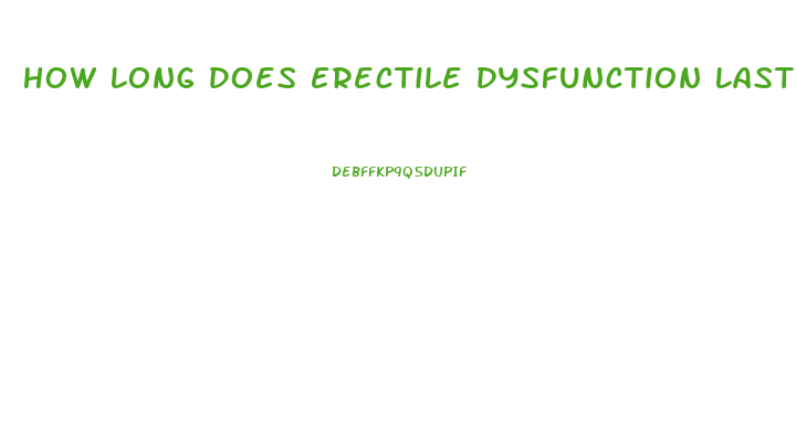 How Long Does Erectile Dysfunction Last After Prostate Surgery