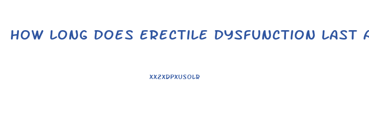 How Long Does Erectile Dysfunction Last After Steroids