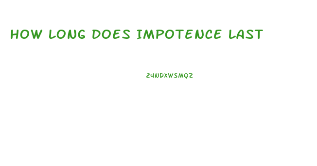 How Long Does Impotence Last