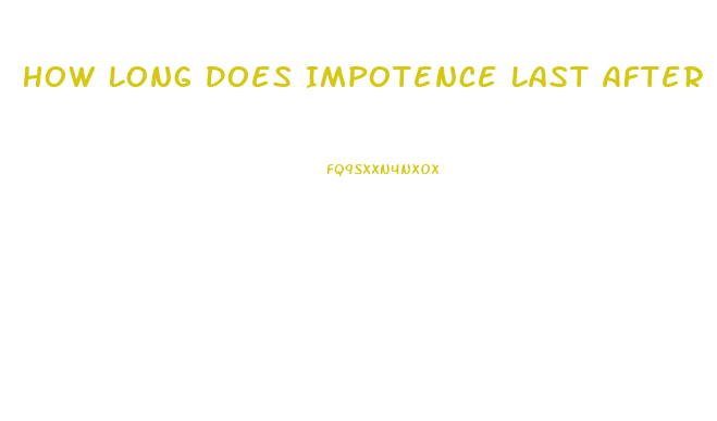 How Long Does Impotence Last After Prostate Surgery