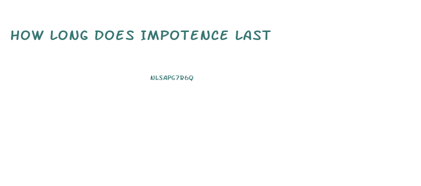 How Long Does Impotence Last