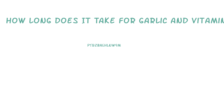 How Long Does It Take For Garlic And Vitamin C To Improve Ed