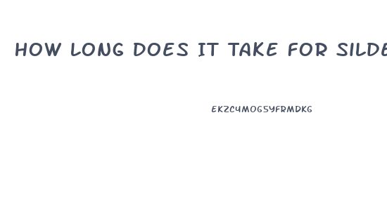 How Long Does It Take For Sildenafil To Leave Your System