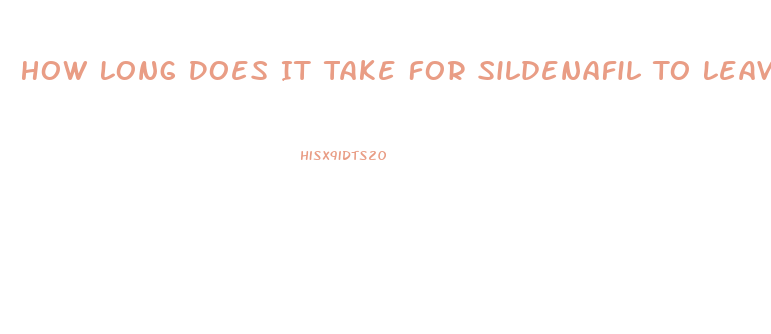 How Long Does It Take For Sildenafil To Leave Your System