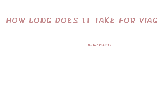 How Long Does It Take For Viagra To Kick In