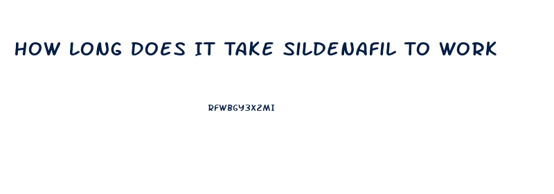 How Long Does It Take Sildenafil To Work