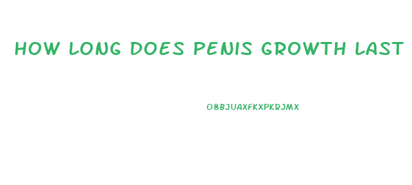 How Long Does Penis Growth Last