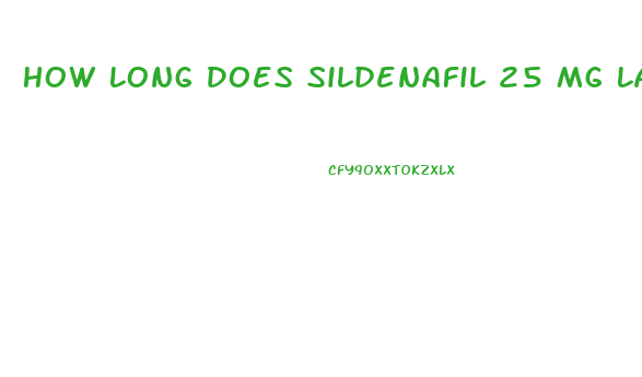 How Long Does Sildenafil 25 Mg Last With Pictures