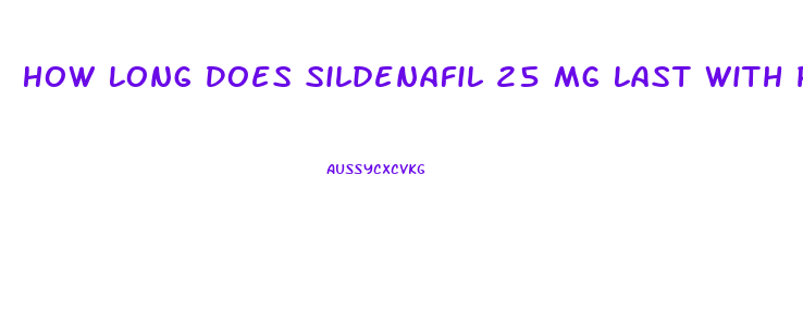 How Long Does Sildenafil 25 Mg Last With Pictures