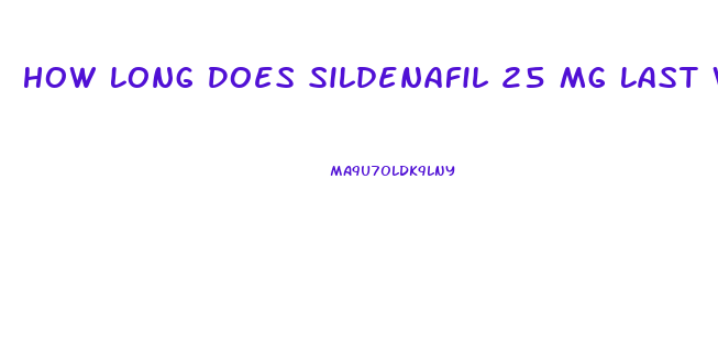 How Long Does Sildenafil 25 Mg Last With Pictures