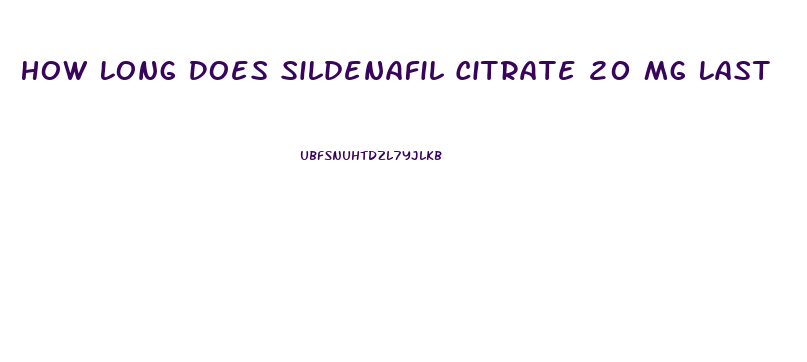 How Long Does Sildenafil Citrate 20 Mg Last