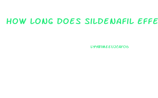 How Long Does Sildenafil Effect Last