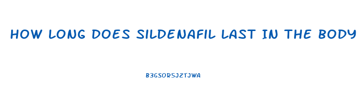 How Long Does Sildenafil Last In The Body