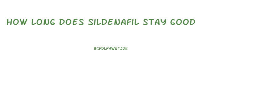 How Long Does Sildenafil Stay Good