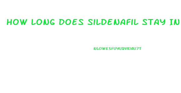 How Long Does Sildenafil Stay In Your Urine