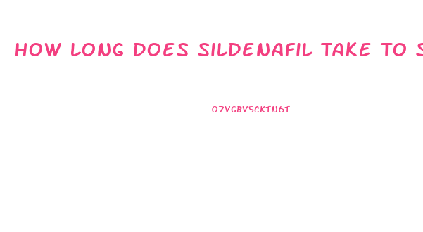 How Long Does Sildenafil Take To Start Working