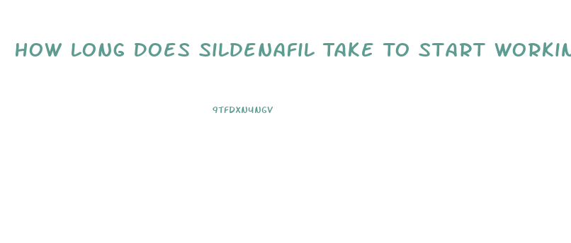 How Long Does Sildenafil Take To Start Working