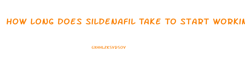 How Long Does Sildenafil Take To Start Working