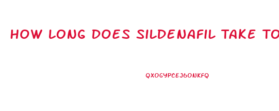 How Long Does Sildenafil Take To Work